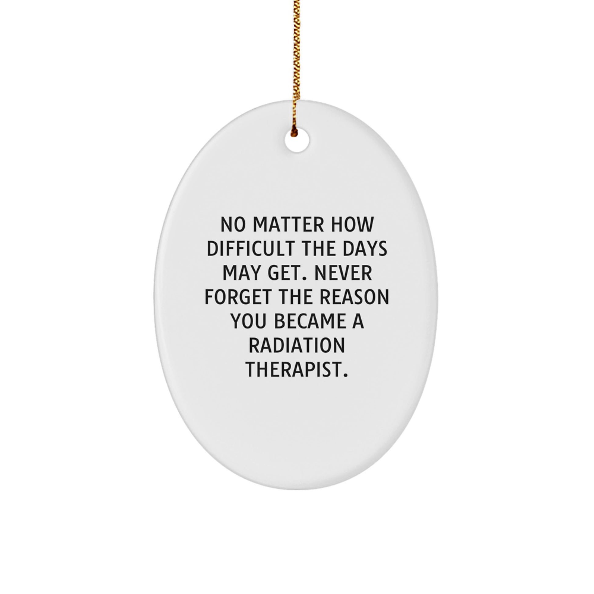 Radiation Therapist Oval Ornament Gifts from Friends to Radiation Therapist Men, Inspirational Christmas Unique Gifts, Oval Ornament for Radiation Therapist - Image 1