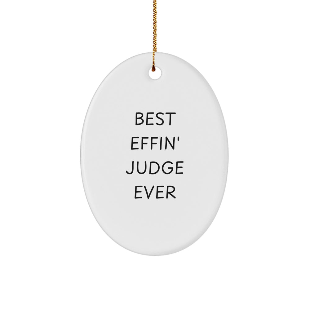 Funny Judge Gifts for Men Christmas Oval Ornament - Best Effin' Judge Ever - Image 1