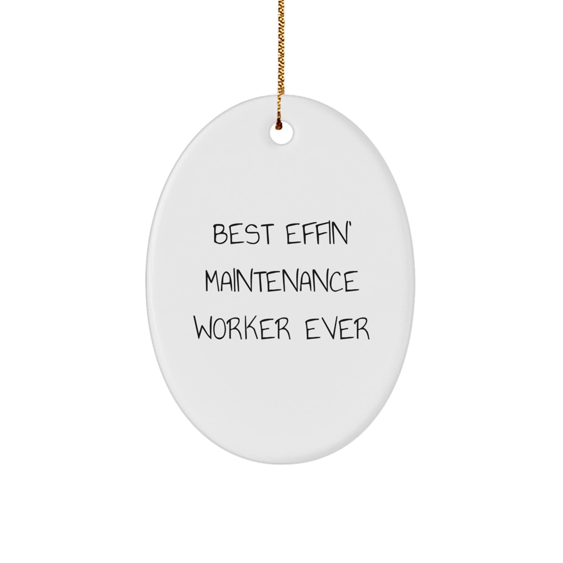 Funny Maintenance Worker Gifts from Friends - Best Effin' Maintenance Worker Ever Oval Ornament, Christmas Unique Decorations for Men - Image 1