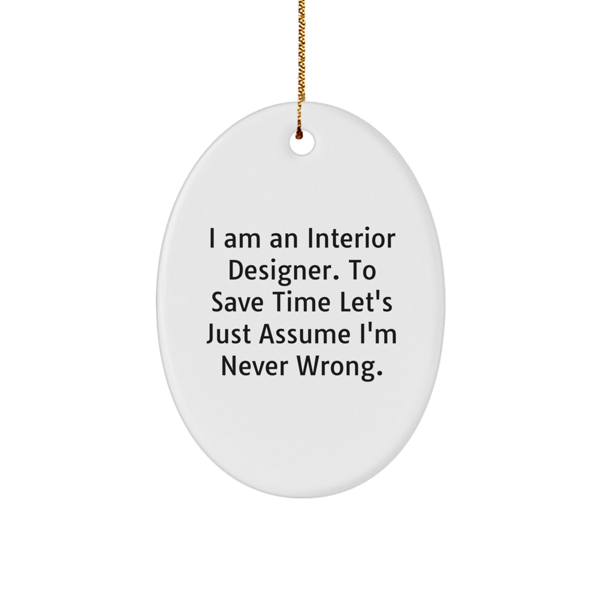 Unique Funny Interior Designer Oval Ornament Gifts from Friends for Christmas - Image 1