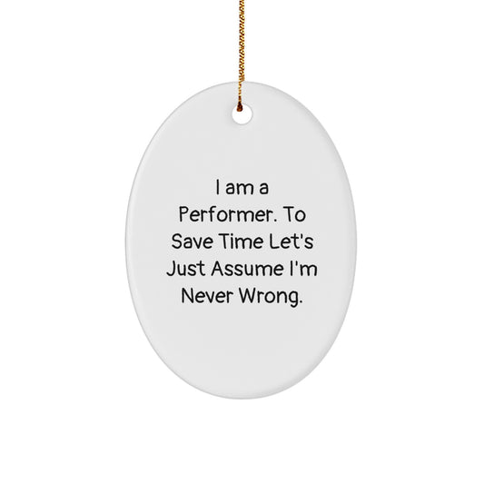 Funny Performer Oval Ornament Gifts from Family Friends Coworkers Christmas Unique - Image 1