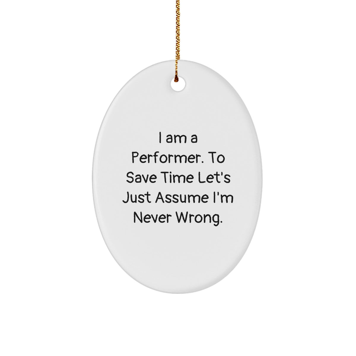 Funny Performer Oval Ornament Gifts from Family Friends Coworkers Christmas Unique - Image 1