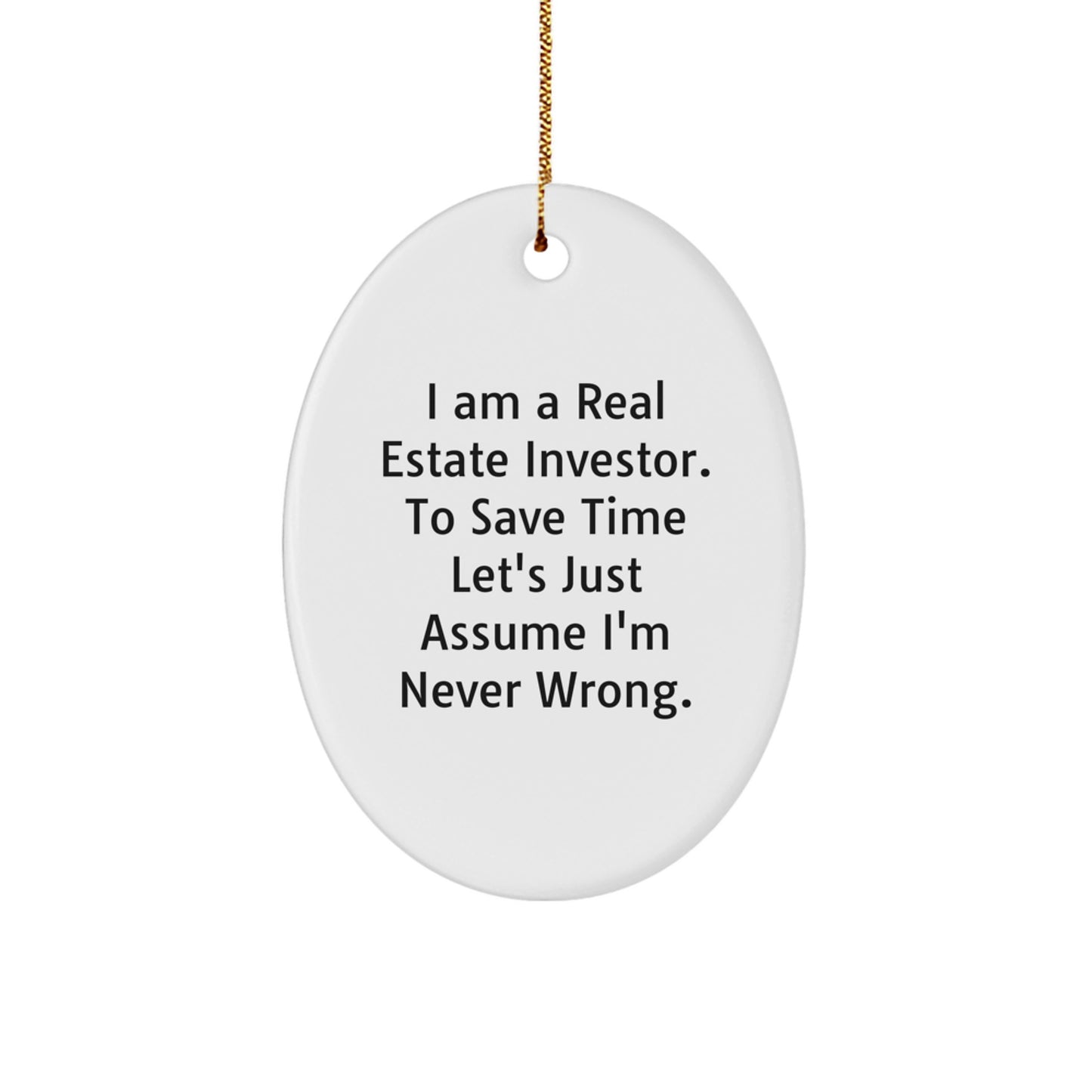 Funny Real Estate Investor Oval Ornament Gifts for Christmas Decorations from Friends, Family, or Coworkers - Image 1
