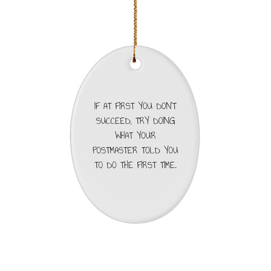 Funny Quote Postmaster Gifts from Friends - Oval Ornament for Postmaster, Unique Christmas Unique Gifts for Postmaster, Men, Women, Coworkers, Family - Image 1