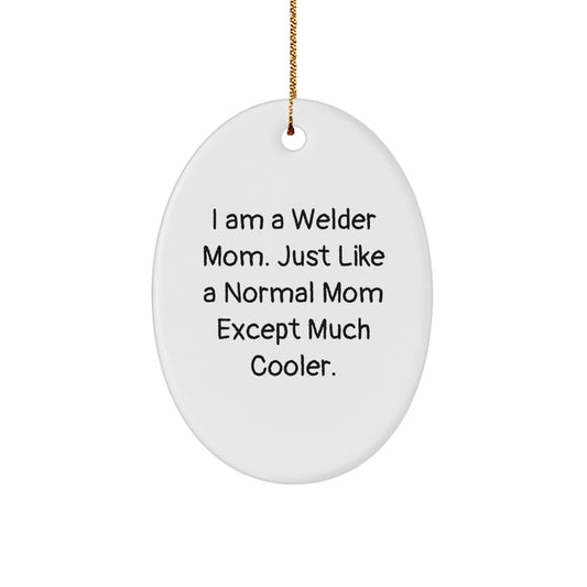 Christmas Ornament Gift for Welder Moms A Cooler Mom Idea - Image 1