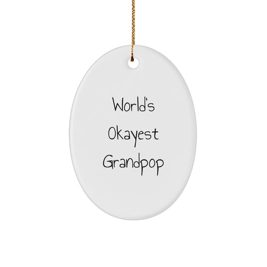 Funny Grandpop Gifts for Men - World's Okayest Grandpop Oval Ornament, White, Perfect for Christmas Unique Gifts from Family - Image 1