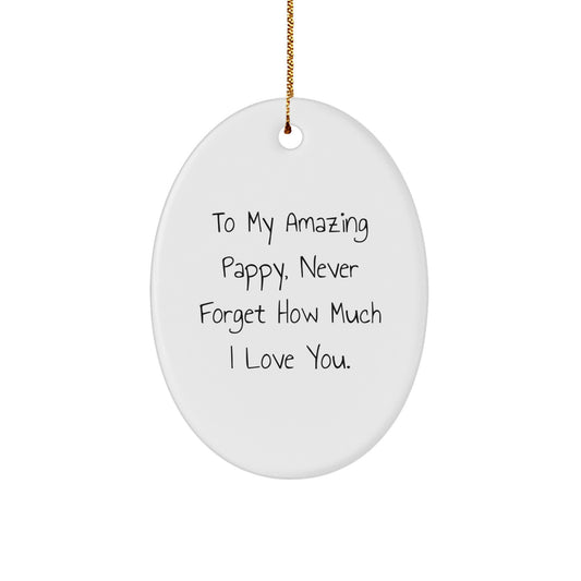 Funny Gifts from Men to Their Awesome Pappy - Oval Ornament, To My Amazing Pappy, Pappy Love Gifts for Christmas - Image 1