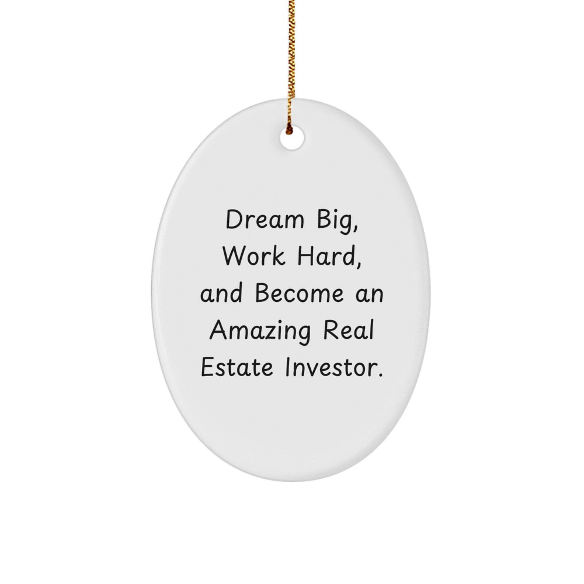 Gifts from Family for Real Estate Investor - Oval Ornament with 'Dream Big, Work Hard' Quote - Unique Christmas Unique Gifts for Real Estate Investor Men, Women, Friends, Coworkers, Family - Image 1