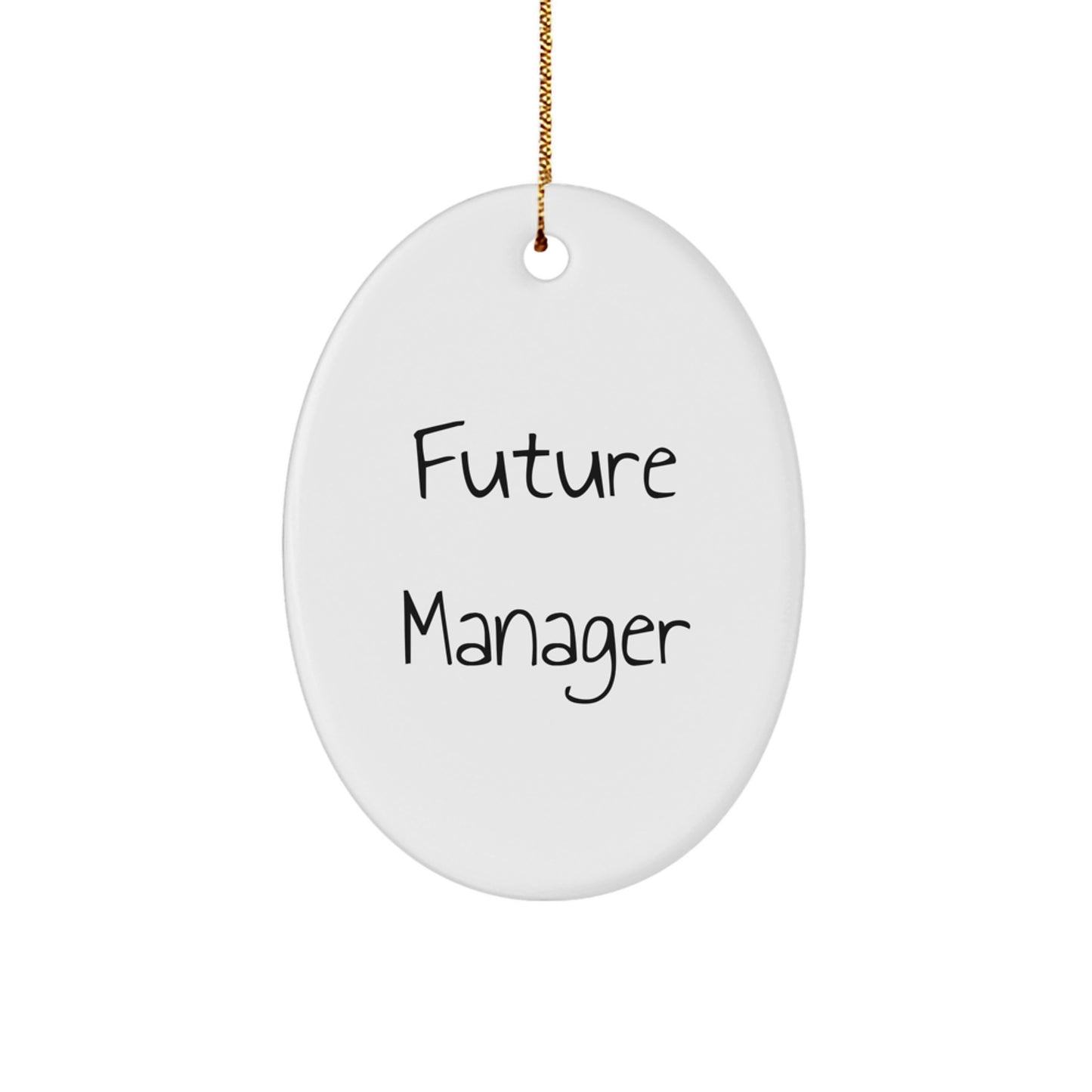 Funny Quote Manager Gifts from Men to Friends - Oval Ornament for Christmas Unique - Image 1
