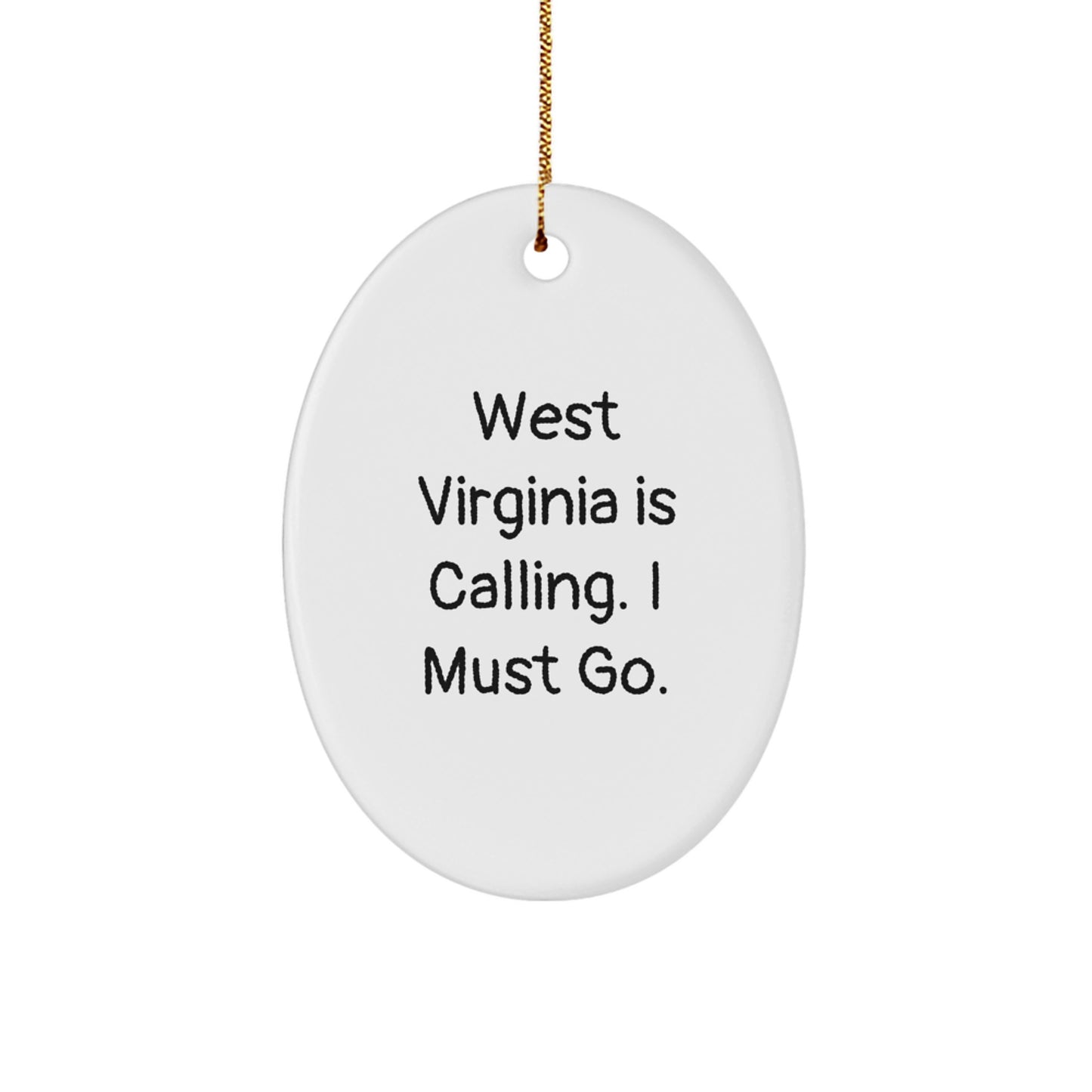 West Virginia Calling Oval Ornament, Funny Gift from Friend or Family, Christmas Unique Gifts, White Oval Shaped Decor - Image 1