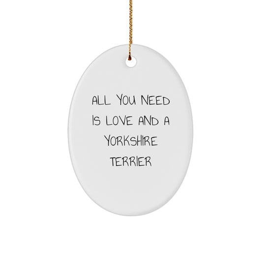 Yorkshire Terrier Dog Oval Ornament, Funny Quote Gifts from Friends for Christmas Unique Presents for Men Women Family - Image 1
