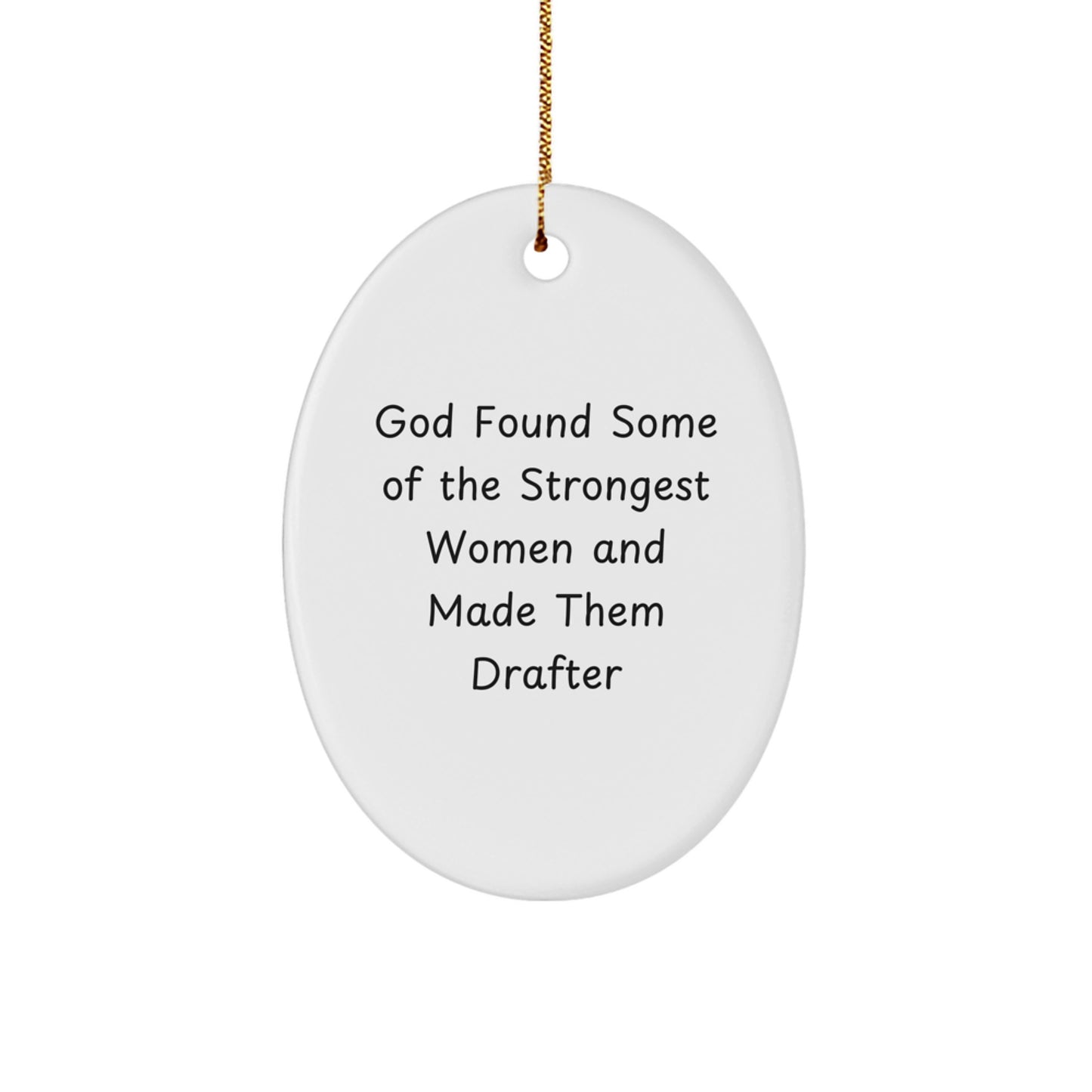 Funny Inspirational Drafter Gifts for Men Women - Gifts from Friends for the Strongest Drafter on Oval Ornament - Christmas Unique Gifts - Image 1