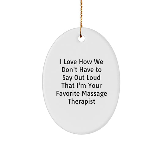 Funny Massage Therapist Gifts for Friends, Oval Ornament with Inspirational Quote, Gifts from Men to Women for Christmas - Image 1