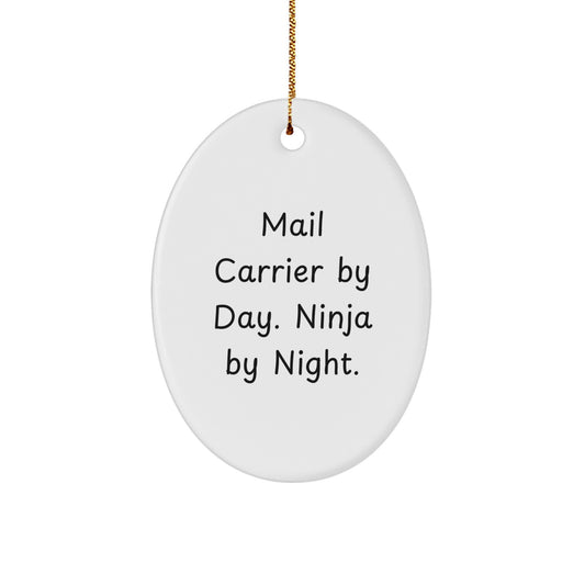 Funny Mail Carrier Gifts by Friends for Christmas Oval Ornament with 'Mail Carrier By Day. Ninja By Night.' Quote - Image 1