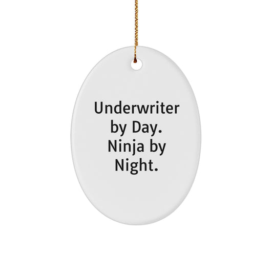 Funny Underwriter Gifts from Men to Coworkers, Oval Ornament - Underwriter By Day Ninja By Night, Christmas Unique - Image 1