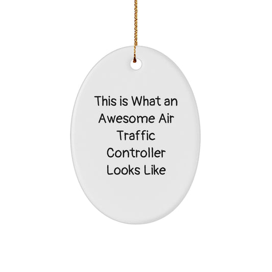 Funny Air Traffic Controller Oval Ornament Gifts from Friends for Air Traffic Controllers - This Is What An Awesome Air Traffic Controller Looks Like Christmas Unique Gifts - Image 1