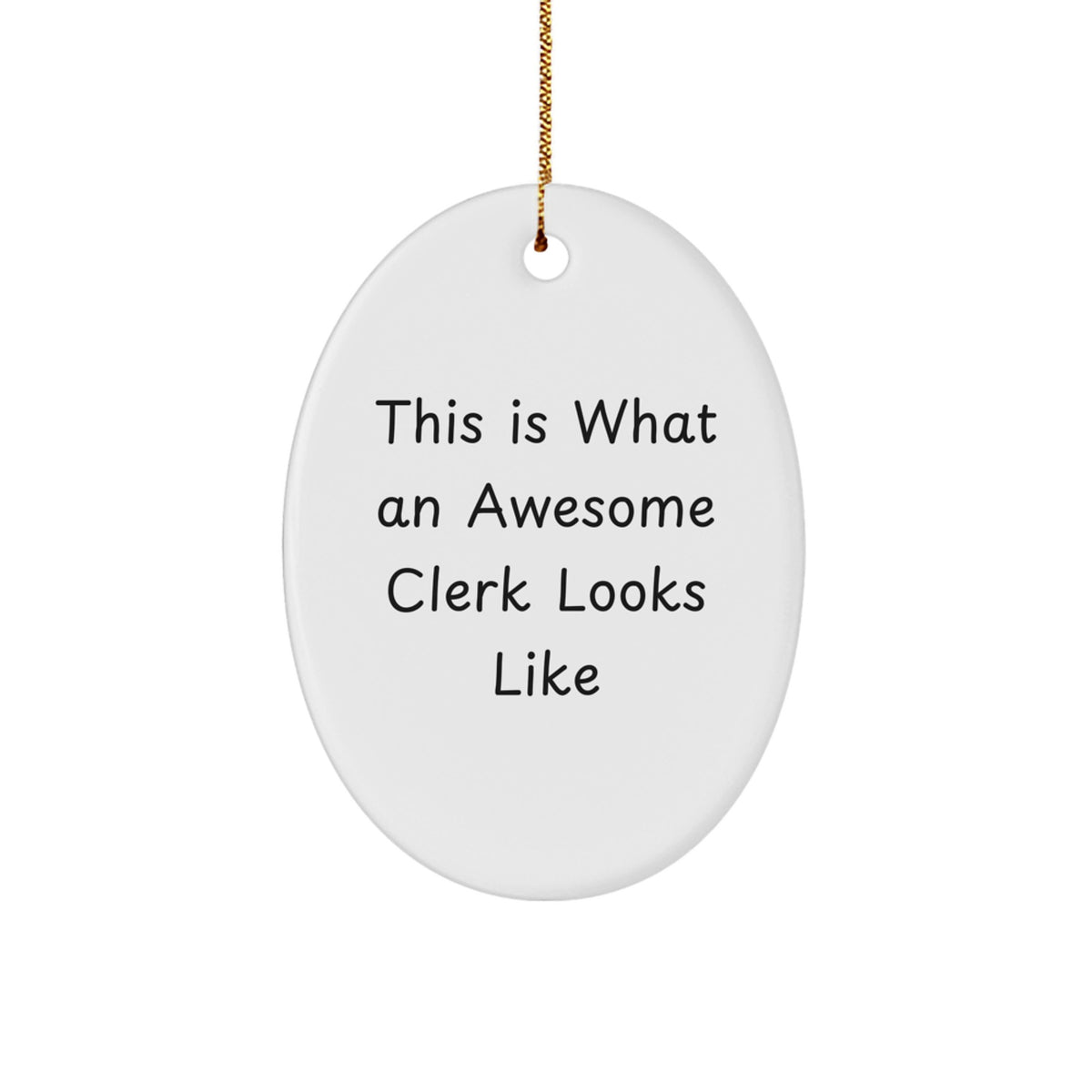 Christmas Ornament Oval Gift for Friends – Printed Awesome Clerk Look - Image 1