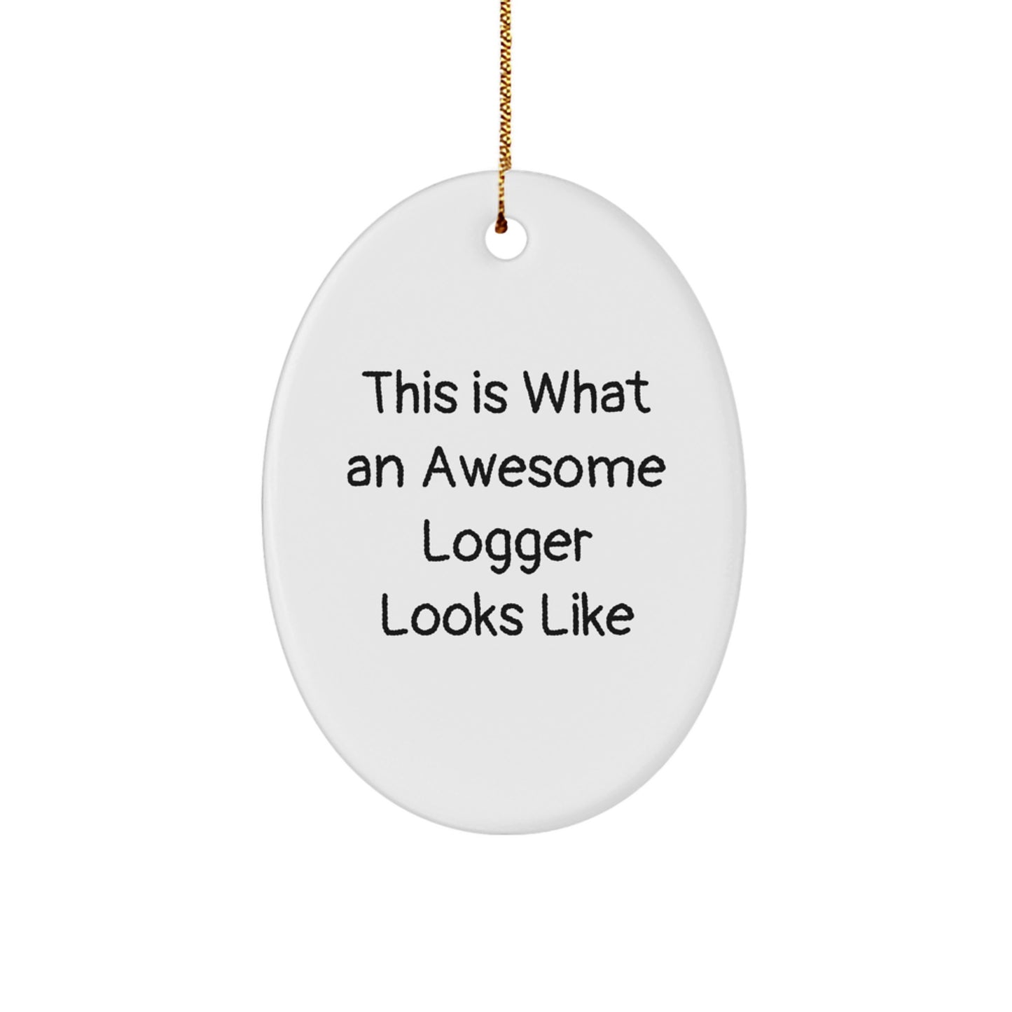 Christmas Unique Gift for Teens Logger Oval Ornament Surprise Bright - Image 1