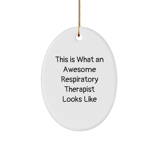 Funny Inspirational Respiratory Therapist Gifts from Friends for Men Women - Awesome Respiratory Therapist Quote Oval Ornament Christmas Unique Gifts - Image 1