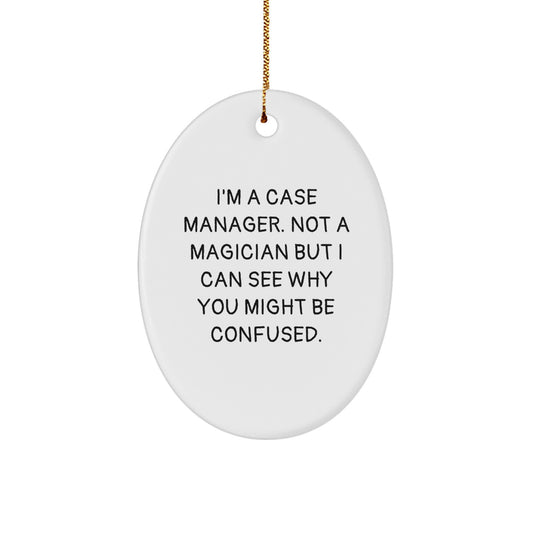 Funny Case Manager Gifts for Men, Oval Ornament from Coworkers, Perfect for Christmas Unique Gifts - Image 1