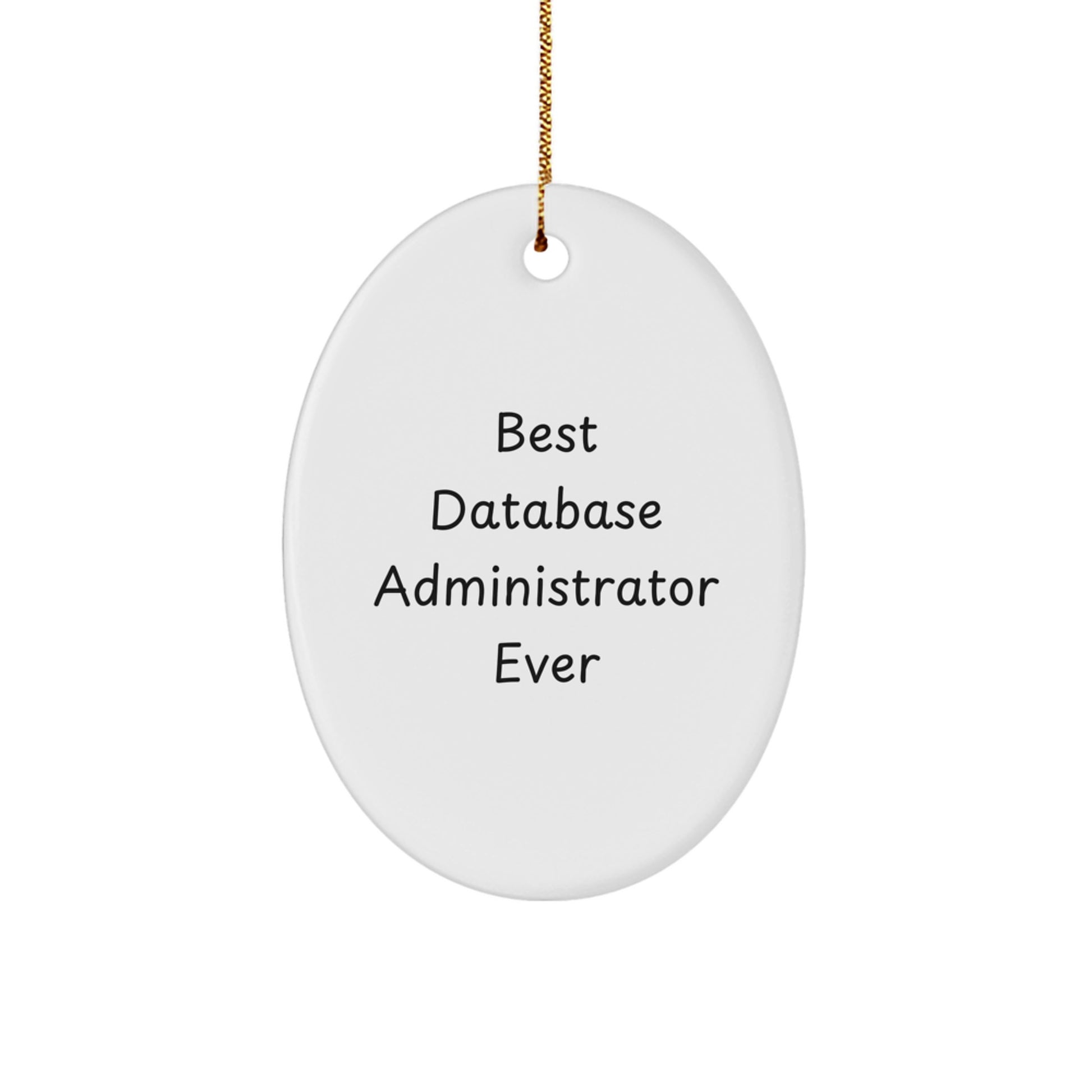 Christmas Gift for Her Oval Ornament – Best Database Administrator Ever - Image 1