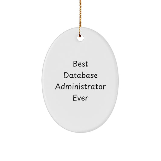 Christmas Gift for Her Oval Ornament – Best Database Administrator Ever - Image 1