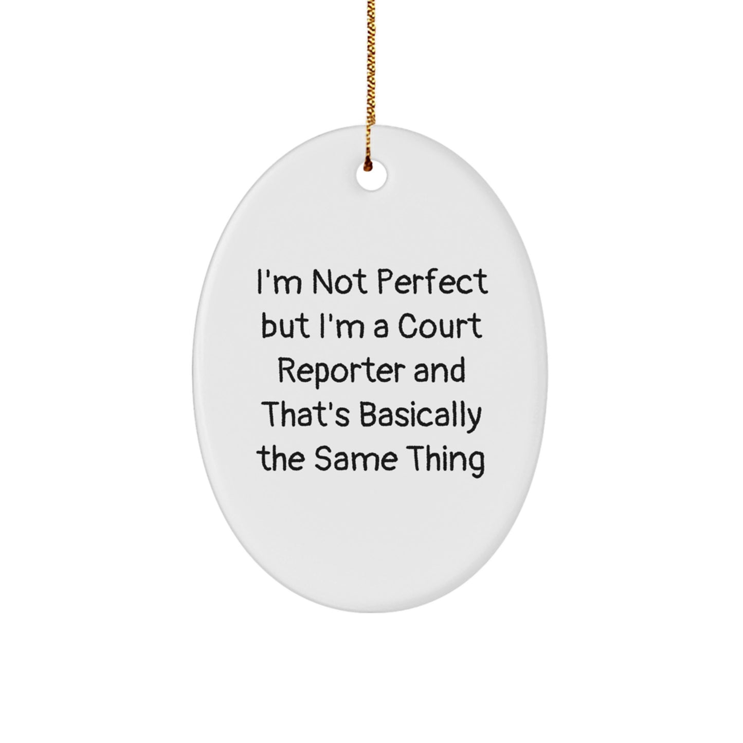 Funny Quote Court Reporter Gifts for Men Women Friends Coworkers Oval Ornament Christmas Decorations - Image 1