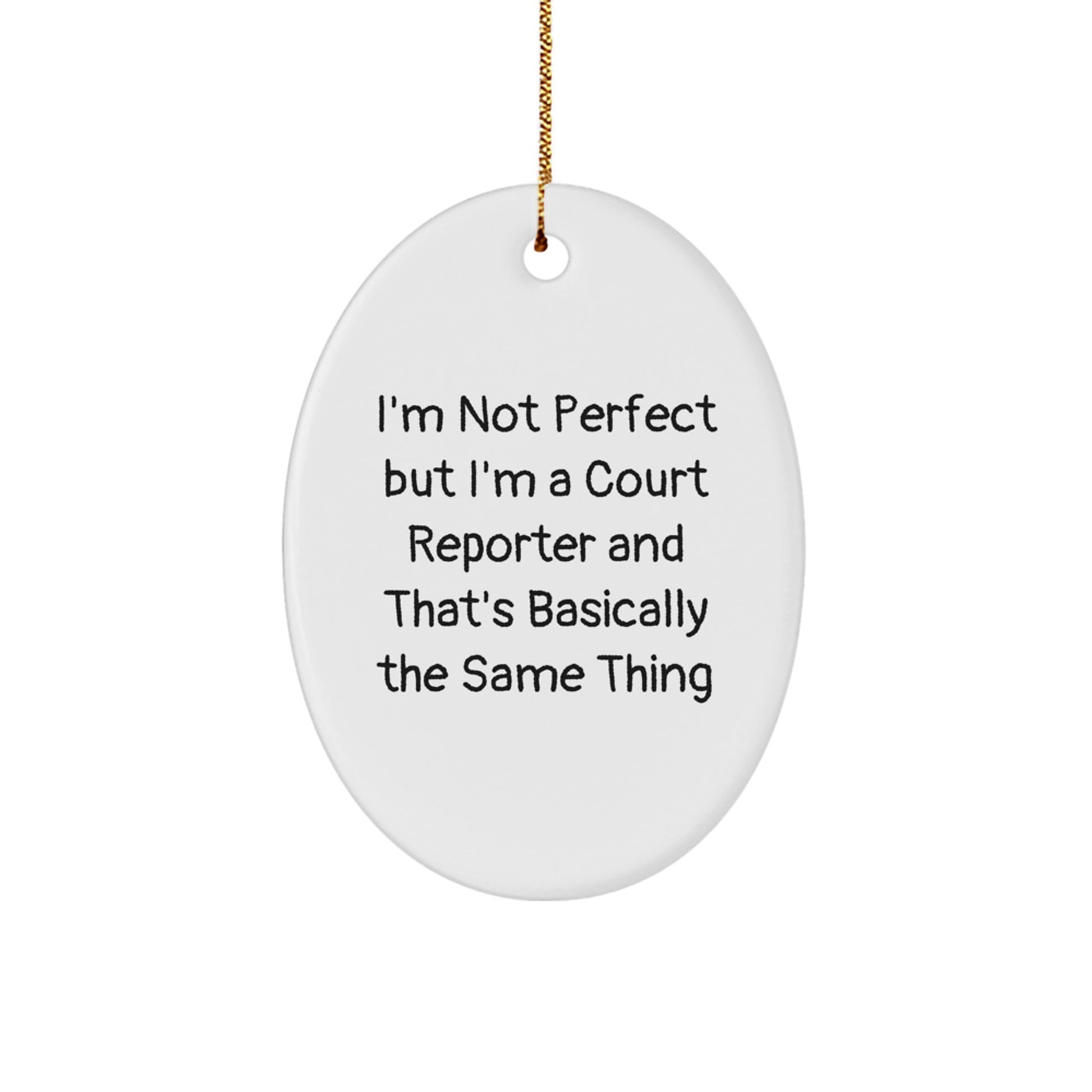 Funny Quote Court Reporter Gifts for Men Women Friends Coworkers Oval Ornament Christmas Decorations - Image 1