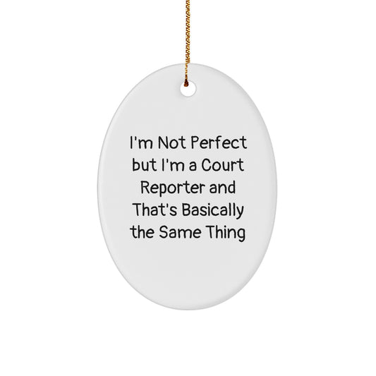Funny Quote Court Reporter Gifts for Men Women Friends Coworkers Oval Ornament Christmas Decorations - Image 1
