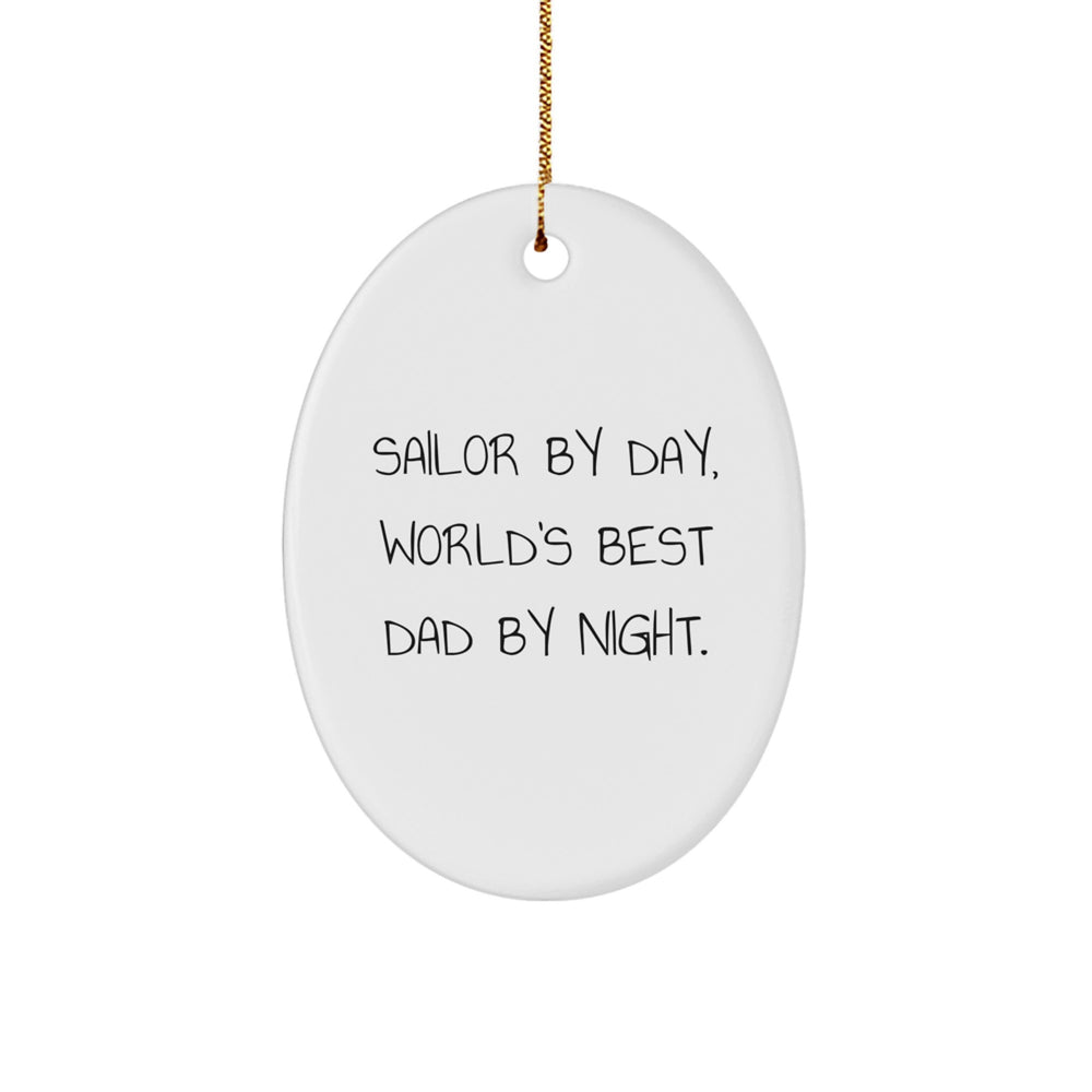 Sailor by Day, World's Best Dad by Night Oval Ornament, Gifts from Men to Family for Christmas - Image 1