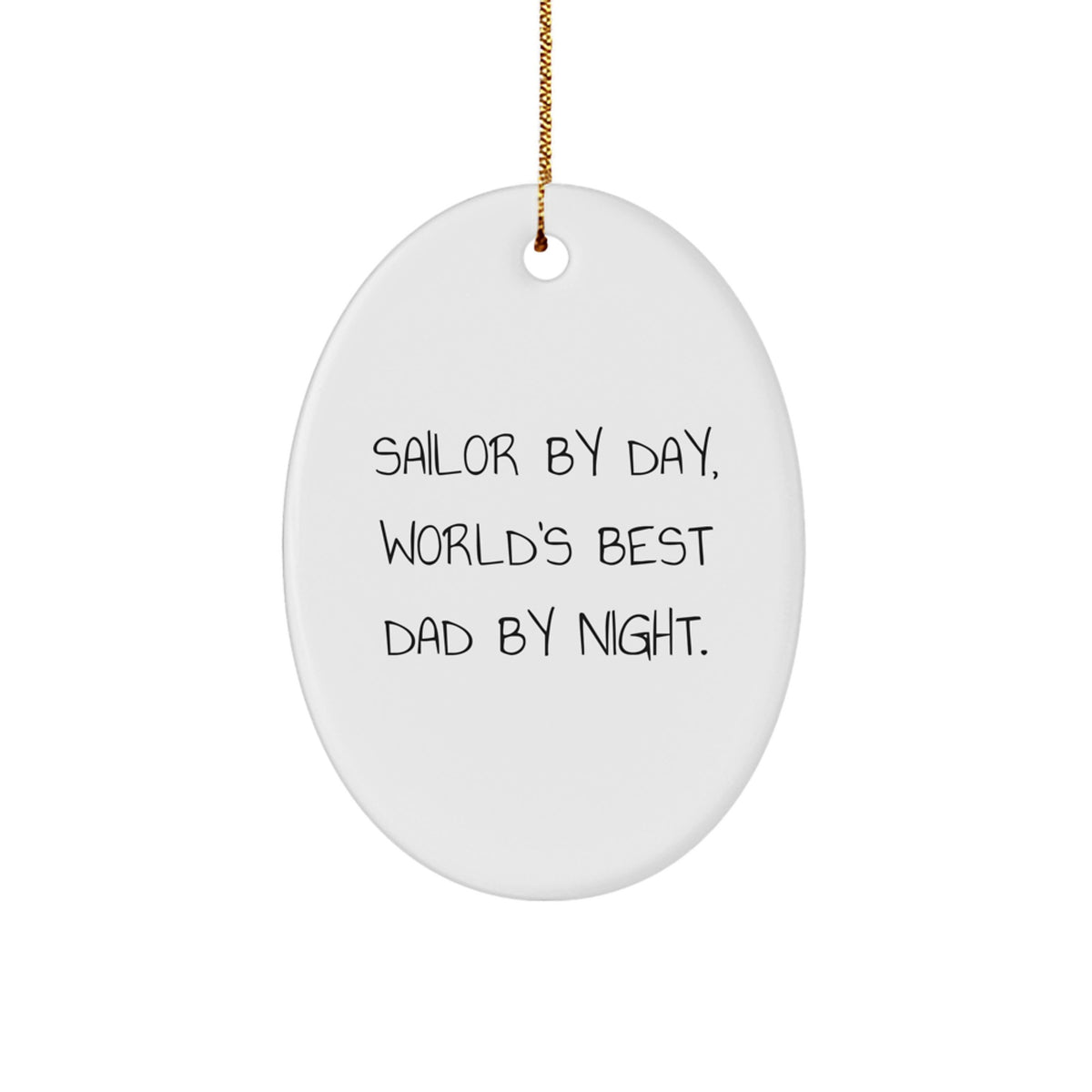 Sailor by Day, World's Best Dad by Night Oval Ornament, Gifts from Men to Family for Christmas - Image 1