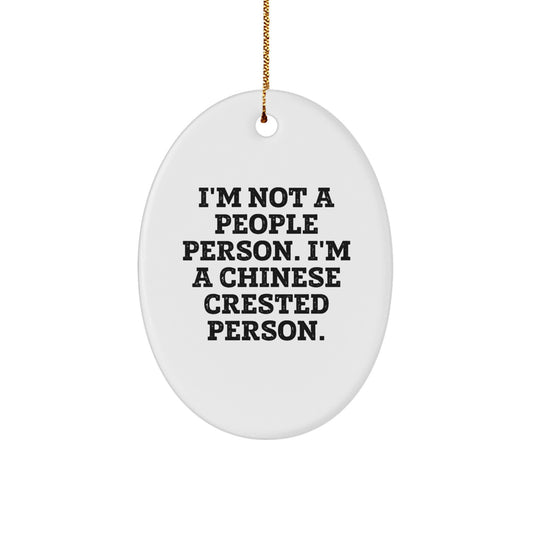 Funny Chinese Crested Dog Christmas Ornaments Gifts for Men - 'I'm Not A People Person. I'm A Chinese Crested Person.' Oval Ornament for Friends and Family - Image 1