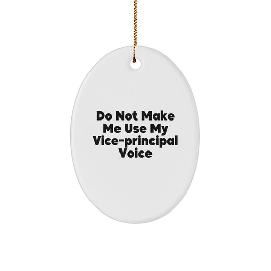 Vice-Principal Humor Oval Ornament Gifts for Men from Friends, Funny Christmas Decor - Image 1