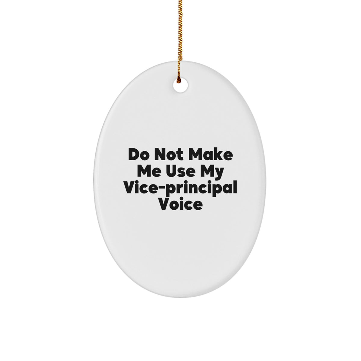Vice-Principal Humor Oval Ornament Gifts for Men from Friends, Funny Christmas Decor - Image 1