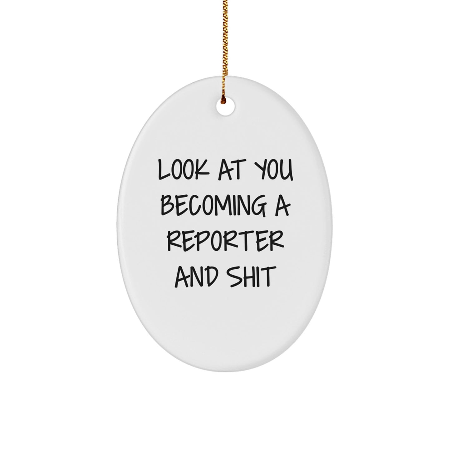 Reporter Oval Ornament Gifts from Friends, Cute and Funny Quote, Perfect for Christmas - Image 1