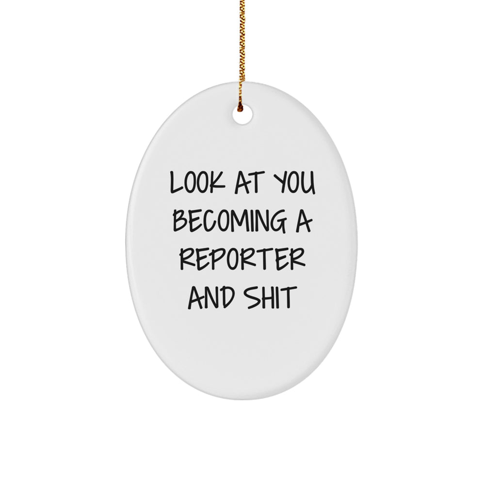 Reporter Oval Ornament Gifts from Friends, Cute and Funny Quote, Perfect for Christmas - Image 1