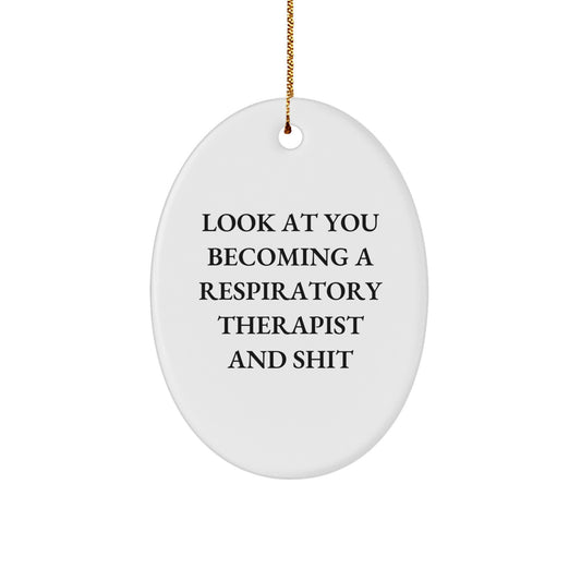 Funny Respiratory Therapist Gifts, Inspirational Quote Oval Ornament, Gifts from Friends for Respiratory Therapist, Christmas Unique Gifts for Respiratory Therapist Men and Women - Image 1
