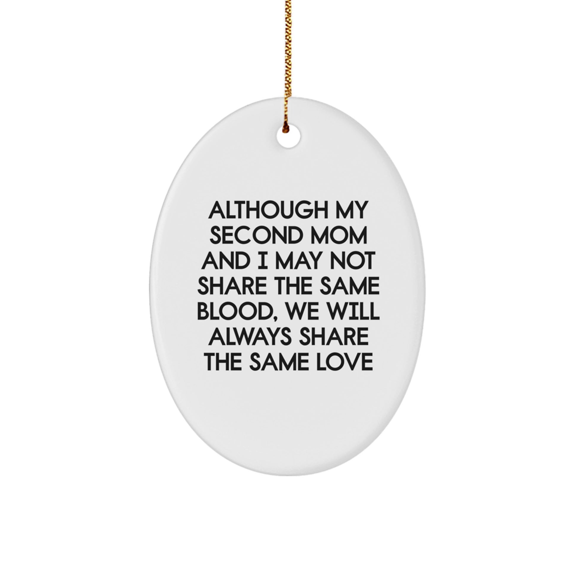 Second Mom Gifts from Family - Inspirational Oval Ornament, 'Although My Second Mom...' - Christmas Unique Gifts for Second Mom - Image 1
