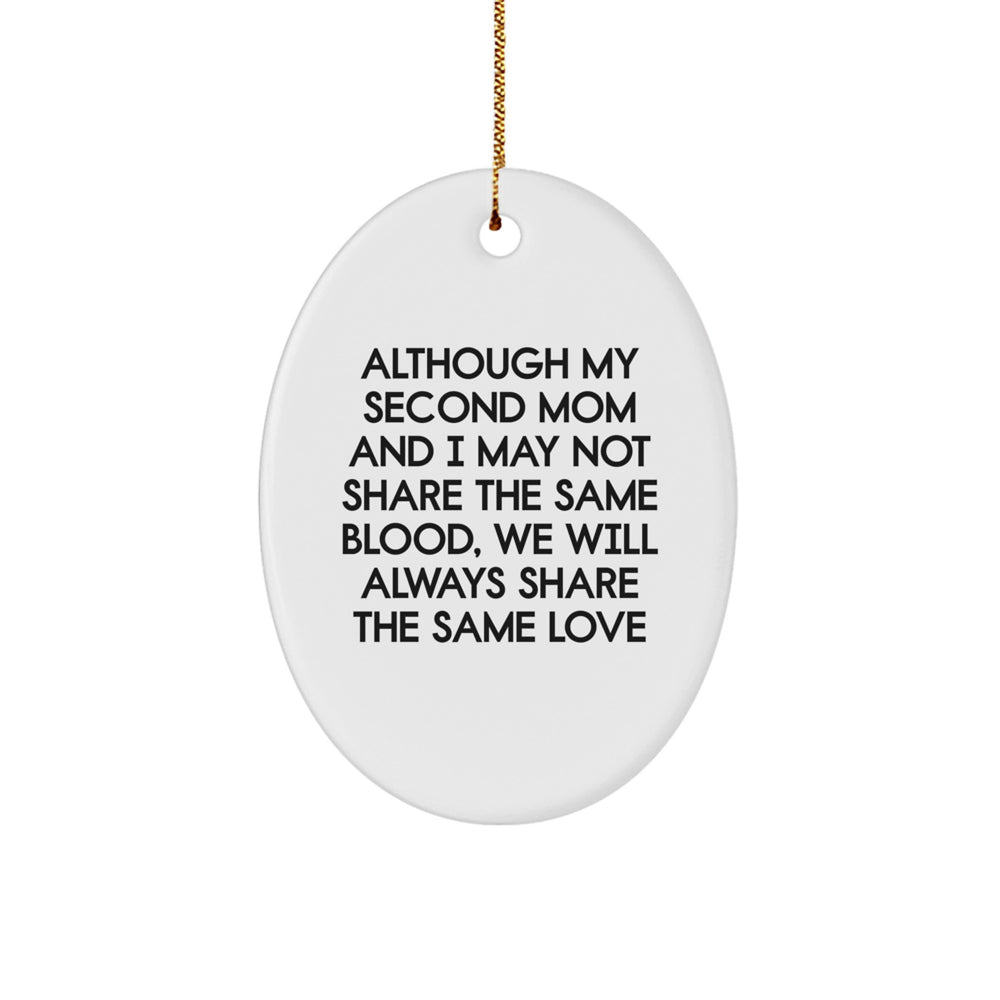 Second Mom Gifts from Family - Inspirational Oval Ornament, 'Although My Second Mom...' - Christmas Unique Gifts for Second Mom - Image 1