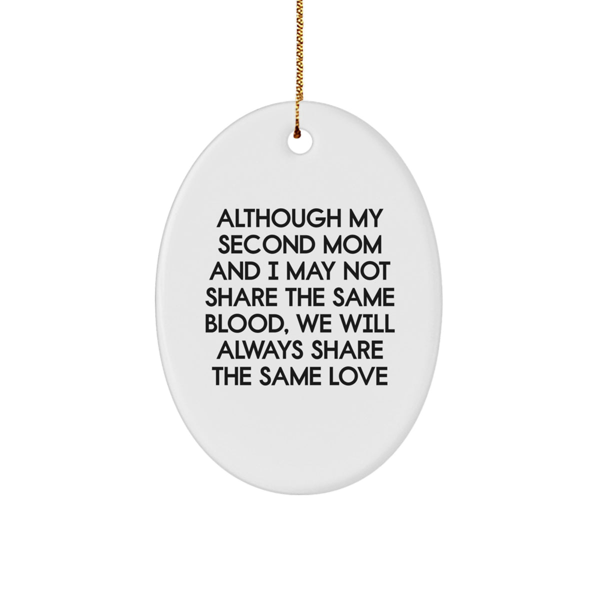 Second Mom Gifts from Family - Inspirational Oval Ornament, 'Although My Second Mom...' - Christmas Unique Gifts for Second Mom - Image 1