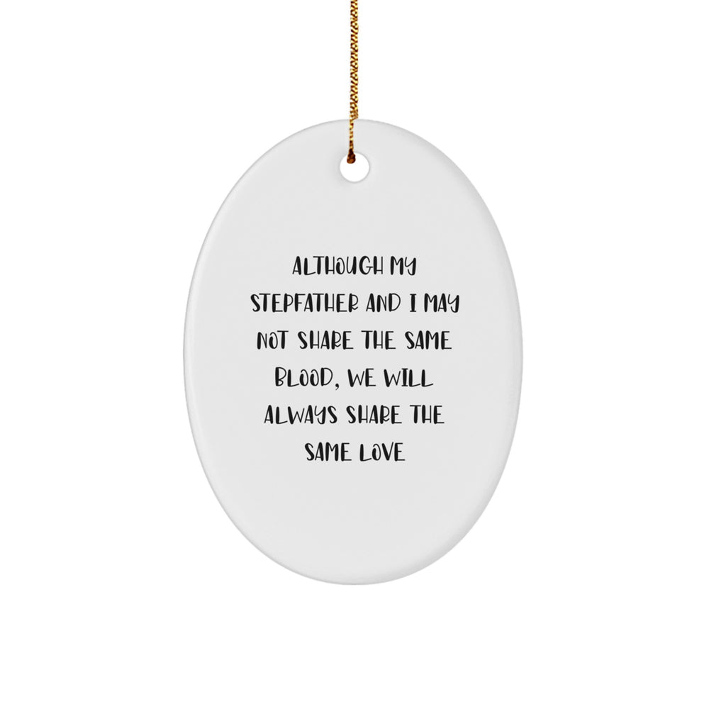 Heartwarming Stepfather Gifts, Funny Oval Ornament, Inspirational Quote for Christmas, Gifts from Family, Gifts for Stepfather - Image 1