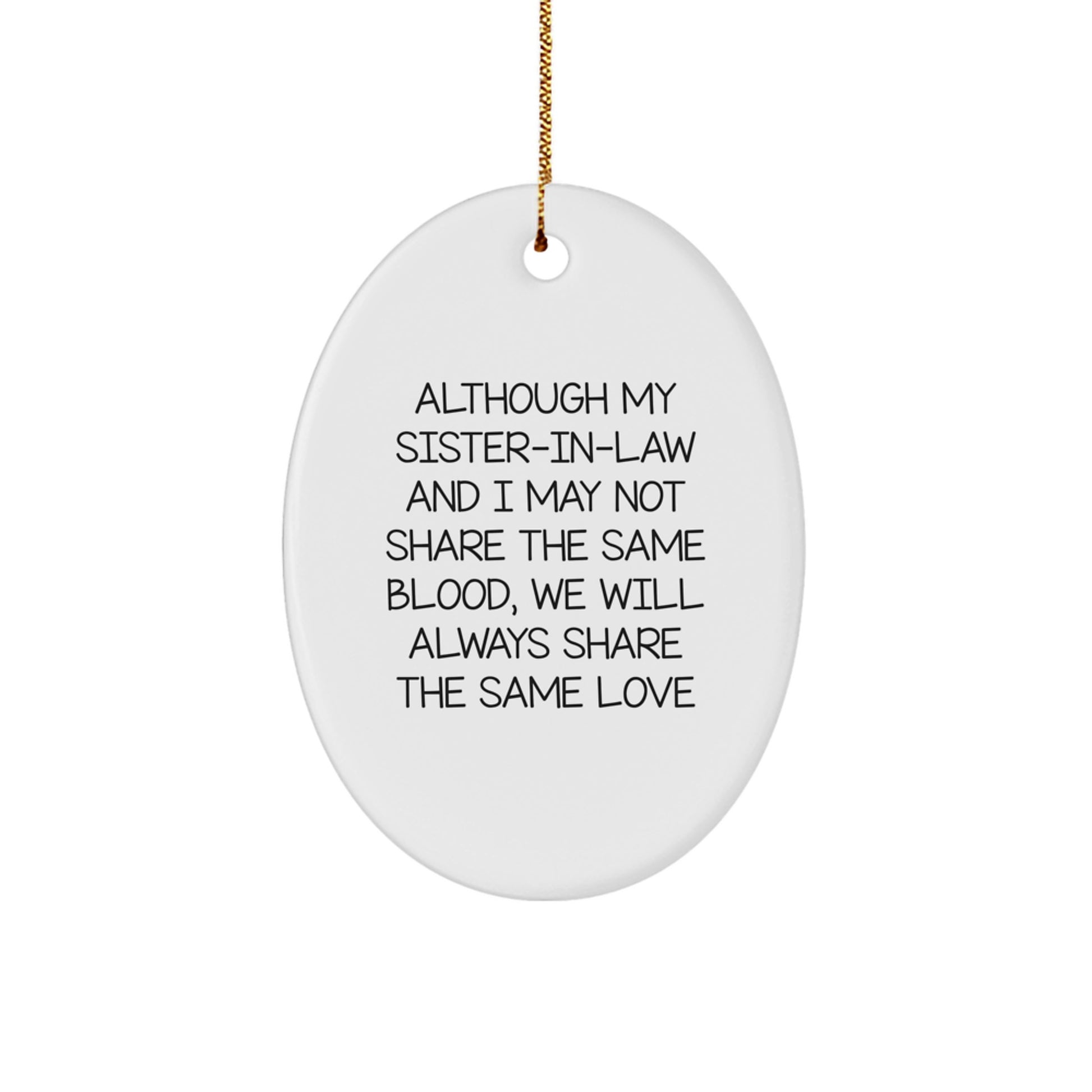 Sister-in-law Gifts from Men - Oval Ornament with Inspirational Quote - 'Love' for Christmas - Image 1