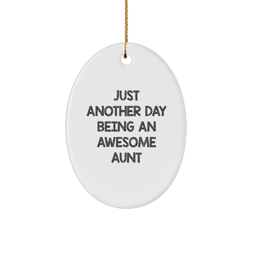 Gifts from Family, Gifts for Awesome Aunt - Oval Ornament, Just Another Day Being An Awesome Aunt, Christmas Unique Gifts - Image 1