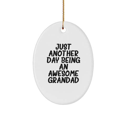 Funny Grandad Gifts - Just Another Day Being An Awesome Grandad Oval Ornament, Gifts from Friends and Family for Grandad, Christmas Unique Presents - Image 1