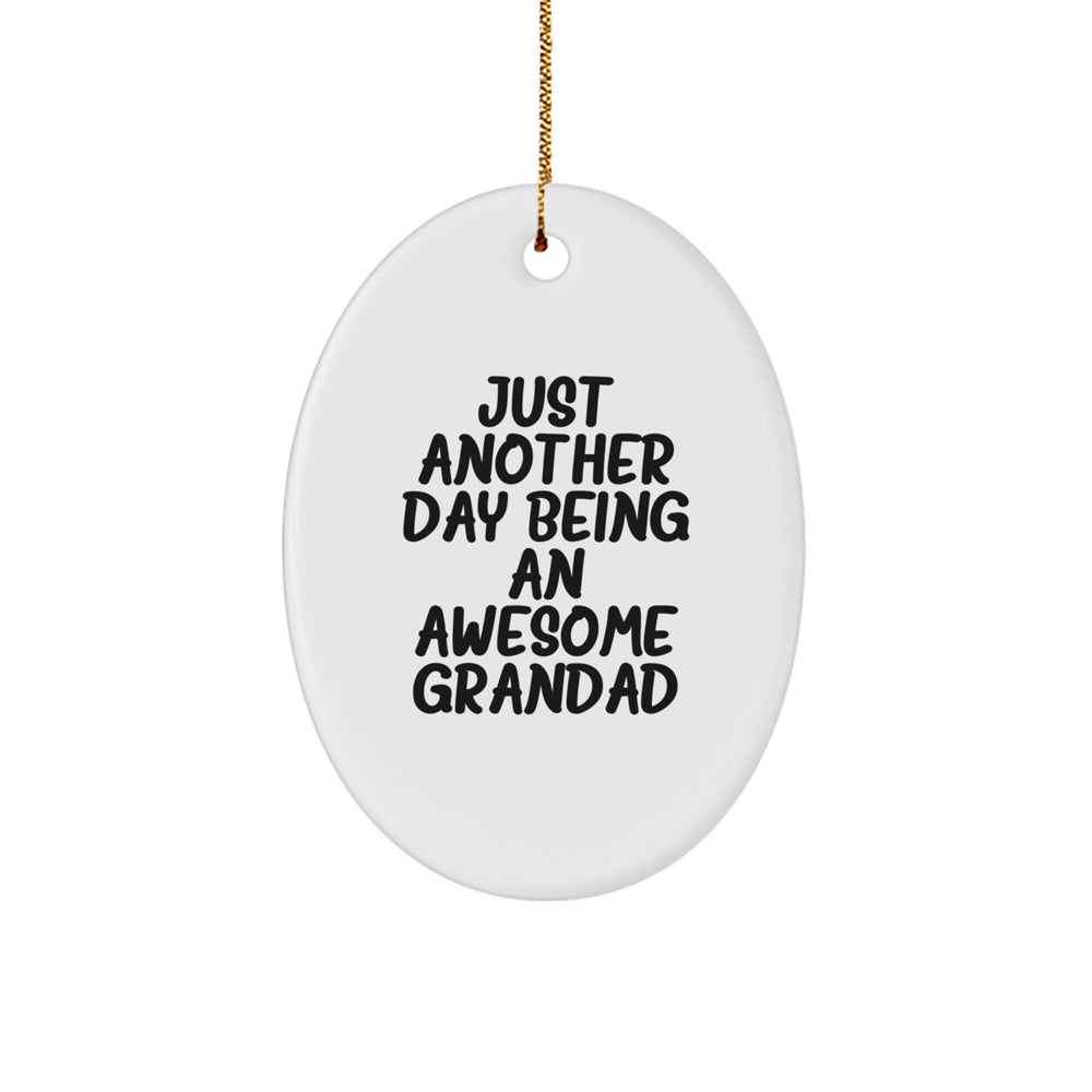 Funny Grandad Gifts - Just Another Day Being An Awesome Grandad Oval Ornament, Gifts from Friends and Family for Grandad, Christmas Unique Presents - Image 1