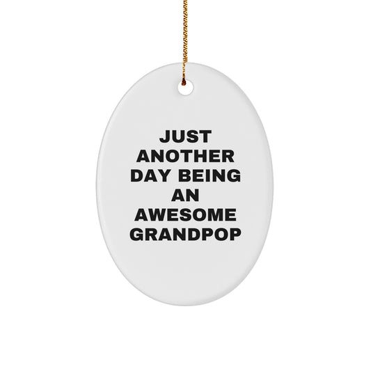 Funny Grandpop Gifts from Men to Grandpop, Oval Christmas Ornament with Inspirational Quote, Unique Grandpop Present - Image 1
