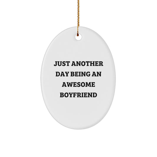 Funny Sweetheart Gifts for Him, Just Another Day Being An Awesome Sweetheart Oval Ornament, Unique Christmas Unique Gifts from Friends to Sweetheart - Image 1
