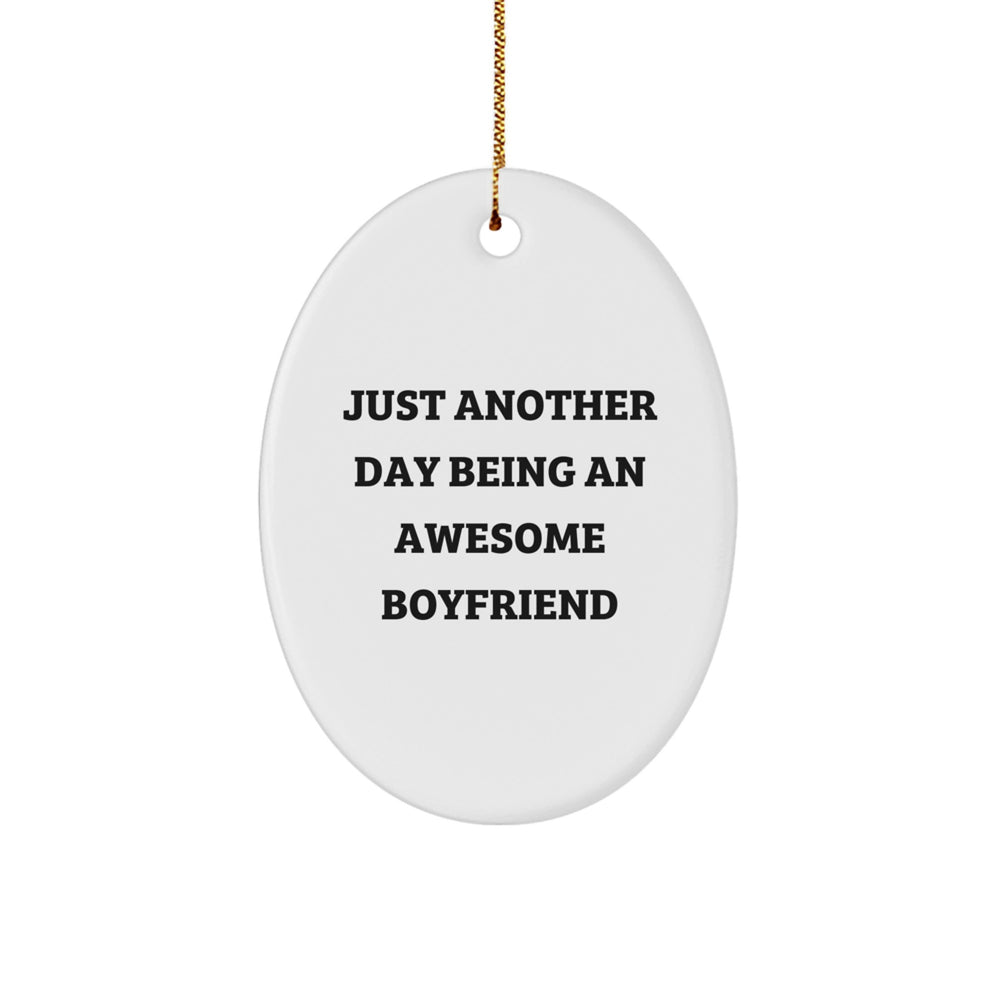 Funny Sweetheart Gifts for Him, Just Another Day Being An Awesome Sweetheart Oval Ornament, Unique Christmas Unique Gifts from Friends to Sweetheart - Image 1
