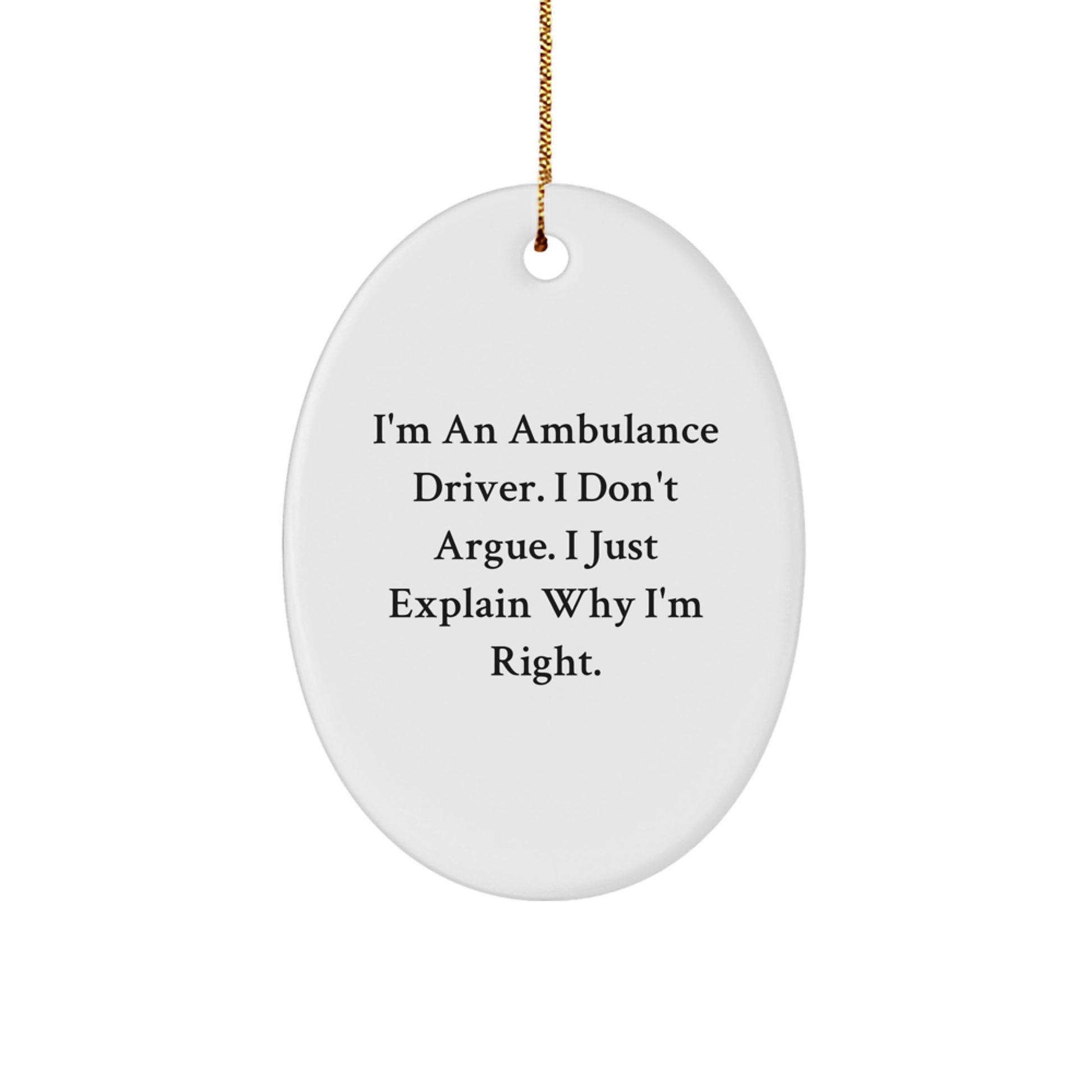 Funny Ambulance Driver Oval Ornament Gifts from Friends for Ambulance Driver Christmas Unique Presents - Image 1