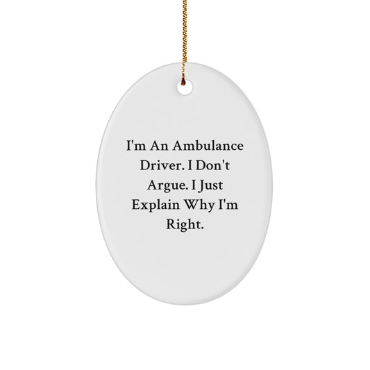 Funny Ambulance Driver Oval Ornament Gifts from Friends for Ambulance Driver Christmas Unique Presents - Image 1